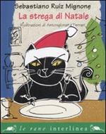 La strega di Natale. Ediz. illustrata