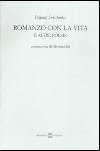 Romanzo con la vita e altre poesie - Evgenij Evtusenko - copertina