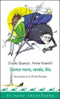 Uomo nero, verde, blu - Guido Quarzo,Anna Vivarelli - copertina