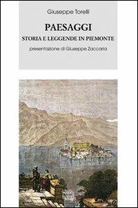 Paesaggi. Storia e leggende in Piemonte (rist. anast. Firenze, 1861) - Giuseppe Torelli - copertina