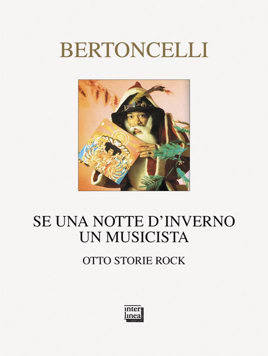 Se una notte d'inverno un musicista. Otto storie rock - Riccardo Bertoncelli - copertina