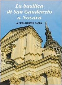 La basilica di san Gaudenzio a Novara. Ediz. illustrata - copertina