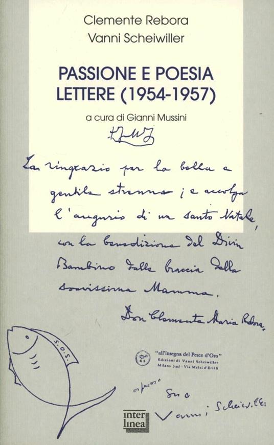 Passione e poesia. Lettere (1954-1657) - Clemente Rebora,Vanni Scheiwiller - copertina