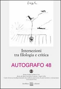 Autografo. Vol. 48: Intersezione tra filologia e critica. - copertina