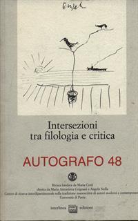 Autografo. Vol. 48: Intersezione tra filologia e critica.