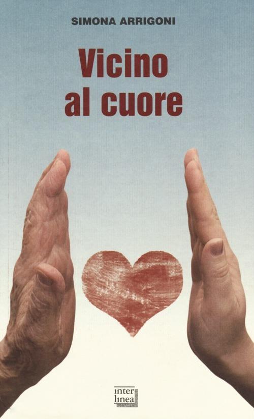 Vicino al cuore - Simona Arrigoni - copertina