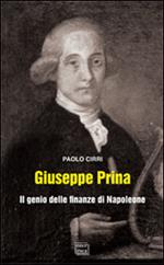 Giuseppe Prina. Il genio delle finanze di Napoleone