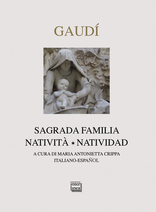 Gaudì. Sagrada Familia. Natività-Natividad. Ediz. bilingue - copertina