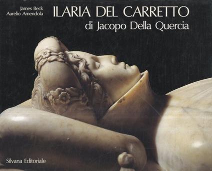 Ilaria del carretto di Jacopo della Quercia - James Beck - copertina