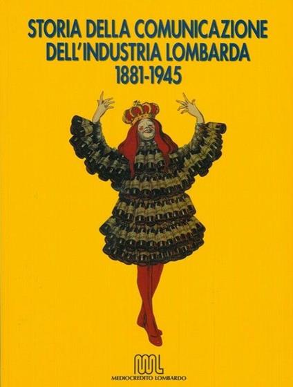 La storia della comunicazione dell'industria lombarda (1881-1945) - copertina