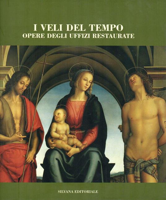 I veli del tempo. Opere degli Uffizi restaurate - copertina