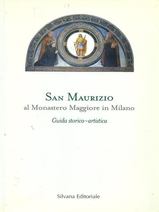 San Maurizio al Monastero Maggiore in Milano. Guida storico-artistica - copertina