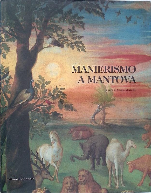 Il manierismo a Mantova. La pittura da Giulio Romano all'età di Rubens