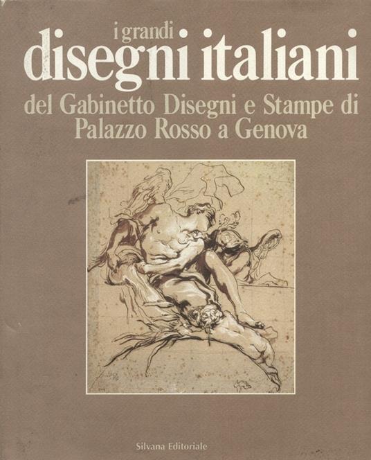 Grandi disegni italiani. Palazzo Rosso di Genova - Piero Boccardo - copertina