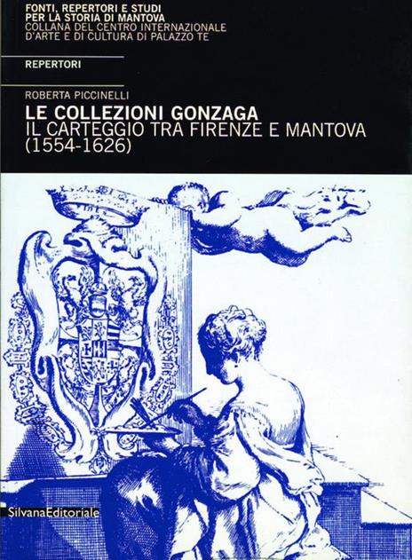 Il carteggio tra Mantova e Firenze (1554-1626). Repertori - copertina