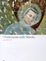I francescani nelle Marche secoli XIII-XVI