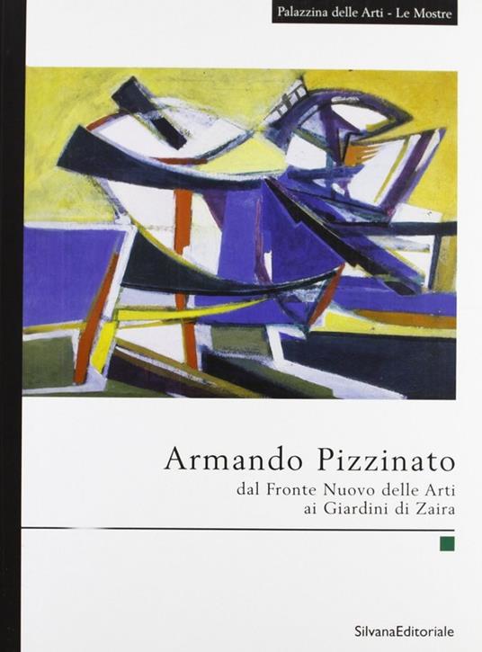 Armando Pizzinato. Dal Fronte nuovo delle arti ai Giardini di Zaira. Catalogo della mostra (La Spezia, 20 ottobre-25 novembre 2001) - copertina