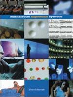 Musica per occhi. Catalogo della mostra (Bolzano, 13 aprile-16 giugno 2002). Ediz. trilingue