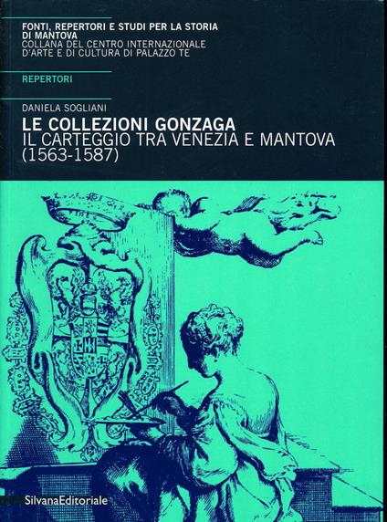 Il carteggio tra Venezia e Mantova (1563-1587). Repertori - copertina