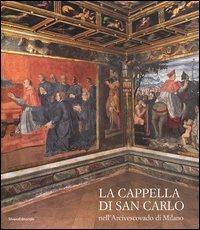 La Cappella di S. Carlo nell'Arcivescovado di Milano - Simonetta Coppa - copertina