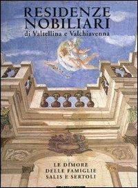 Palazzi Sertoli Salis Val Chiavenna