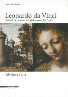 Leonardo e le Madonne degli allievi. Ediz. inglese