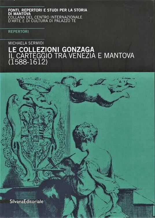 Gonzaga: carteggio Venezia Mantova - Michaela Sermidi - copertina