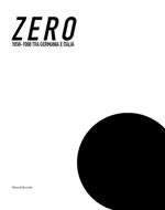 Zero. 1958-1968. Tra Germania e Italia. Catalogo della mostra (Siena, 29 maggio-19 settembre 2004)