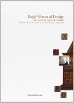 Dagli Sforza al design. Sei secoli di storia del mobile