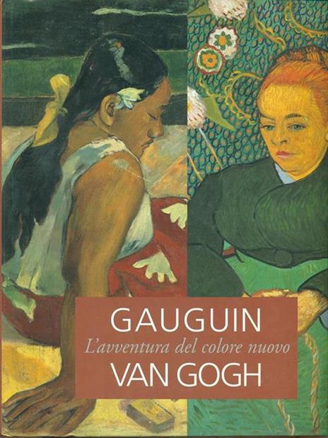 Gaughin, Van Gogh. L'avventura del colore nuovo. Catalogo della mostra (Brescia, 22 ottobre 2005-19 marzo 2006) - 3