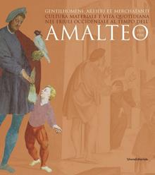 Amalteo: gentilhomeni, artieri et merchatanti
