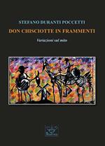 Don Chisciotte in frammenti. Variazioni sul mito