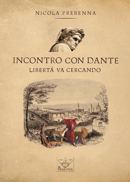 Incontro con Dante. Libertà va cercando - Nicola Prebenna - copertina