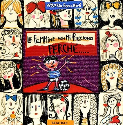 Le femmine non mi piacciono perché... - Vittoria Facchini - copertina