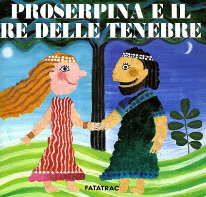 Proserpina e il re delle tenebre - Nicoletta Codignola,Giovanni Manna - copertina