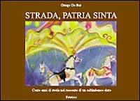 Strada, patria sinta. Un secolo di storia nel racconto di un giostraio sinto - Gnugo De Bare,Antonella Battilani - copertina