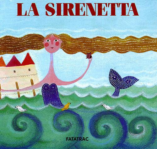 La sirenetta. Ediz. illustrata - Nicoletta Codignola - copertina
