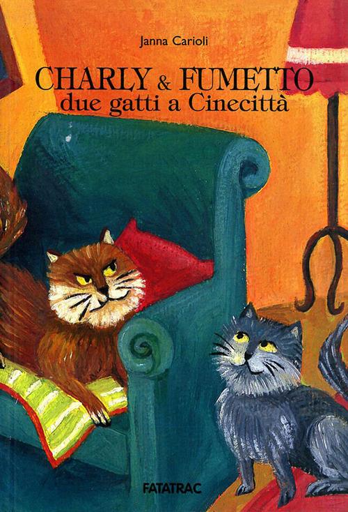 Charly & Fumetto. Due gatti a Cinecittà - Janna Carioli - copertina