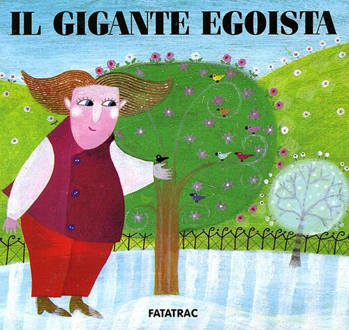Il gigante egoista - Nicoletta Codignola,Sophie Fatus - copertina