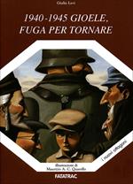 1940-1945 Gioele, fuga per tornare. Ediz. illustrata