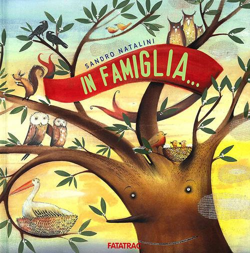 In famiglia.... Ediz. illustrata - Sandro Natalini - copertina