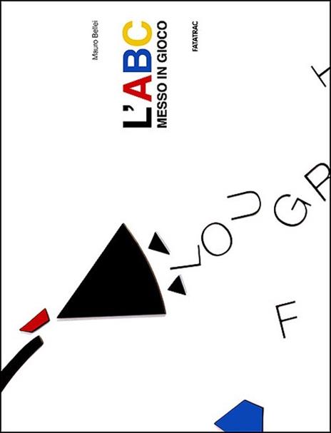 L'abc messo in gioco. Con gadget - Mauro Bellei - copertina