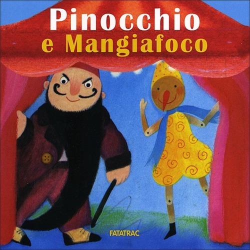 Pinocchio e Mangiafoco. Ediz. illustrata - copertina