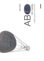 ABC dei sassi. Osserva, immagina, disegna, scrivi