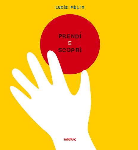 Prendi e scopri - Lucie Félix - copertina