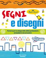 Segni e disegni. Ediz. a colori