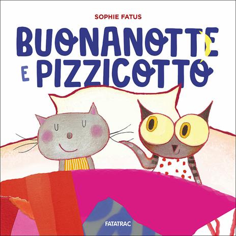 Buonanotte e Pizzicotto - Sophie Fatus - copertina