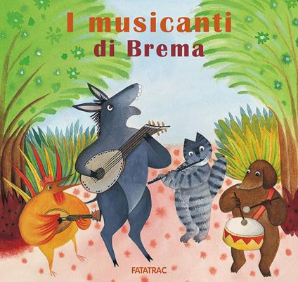 I musicanti di Brema - Nicoletta Codignola,Sophie Fatus - copertina