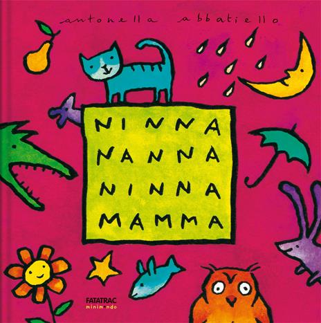 Ninna nanna ninna mamma. Ediz. a colori - Antonella Abbatiello - copertina