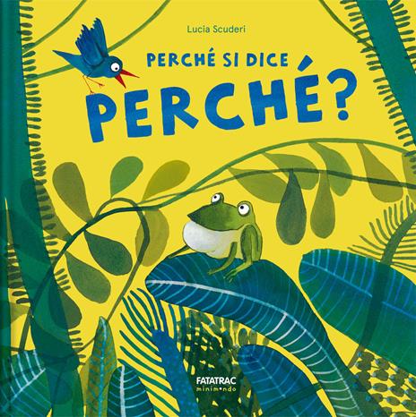 Perché si dice perché. Ediz. a colori - Lucia Scuderi - copertina